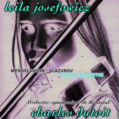 Leila JosefowiczCharles NeidichSooyun KimOrion WeissFred SherryMendelssohn & GlazunovViolin Concertos