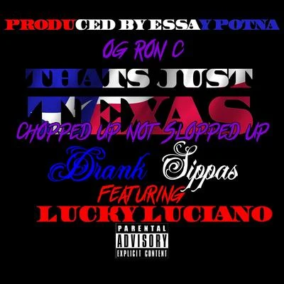 Lucky Luciano/Baeza/Baby BashThats Just Texas (feat. Lucky Luciano) [Chopped Up Not Slopped Up]