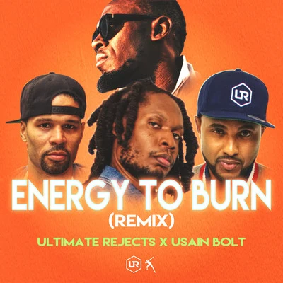 Ultimate RejectsEnergy to Burn (Remix)