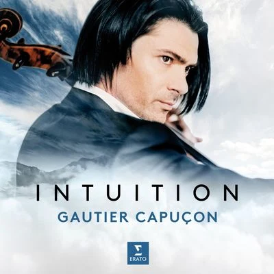 Gautier CapuçonIntuition - Original Rags