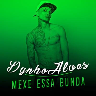 Dynho Alves/Mc MingauMexe Essa Bunda