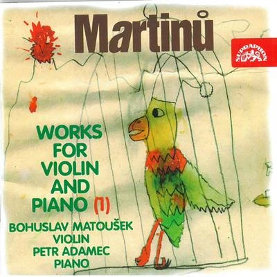 Bohuslav MatoušekMartinů: Works for Violin and Piano, Vol. 1