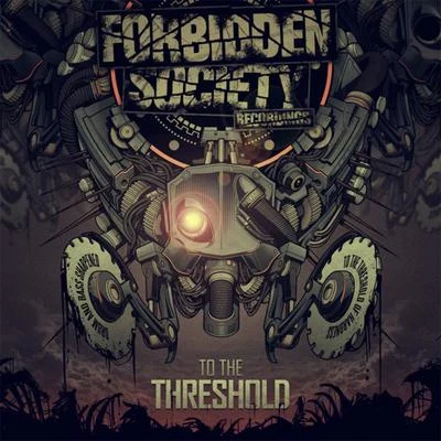 Forbidden SocietyTo The Threshold