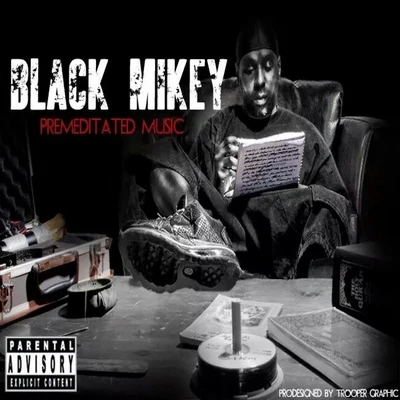 Black MikeyPremeditated Music