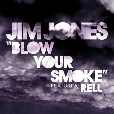 Kia ShineJim JonesBlow Your Smoke