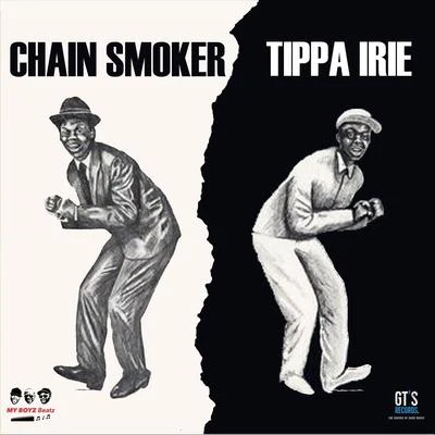 Tippa Irie/Cal1faChain Smoker