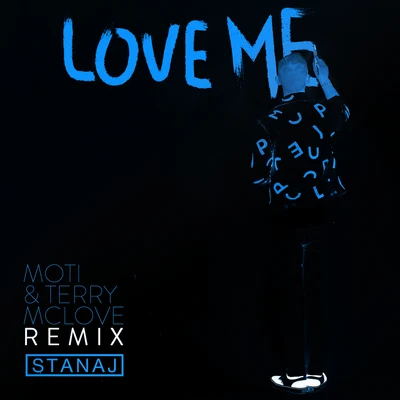 Stanaj/Lemaitre/Phoebe Ryan/The KnocksLove Me (MOTi & Terry McLove Remix)