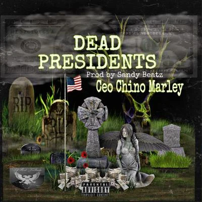 Ceo Chino MarleyDead Presidents