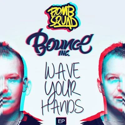 Bounce Inc.Wave Your Hands EP