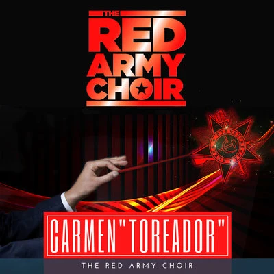 The Red Army Choir/Choeurs et Orchestre Symphonique de Radio Moscou/Choeurs Académiques de lU.R.S.SCarmen, Act II No. 14: Verses, Toreador Song "Your Toast, I Can Return It to You"