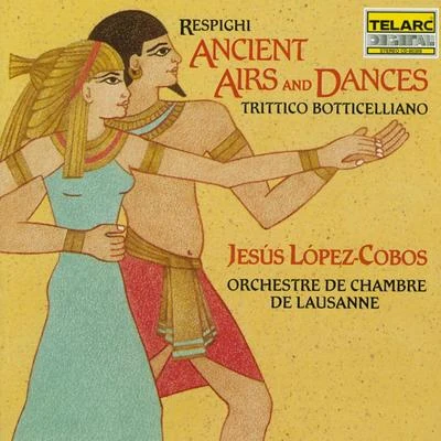 Lausanne Chamber OrchestraOrquesta Sinfonica de la Radio TV EspanolaEnrique Garcia AsensioCarnegie Mellon Symphonic BandOrquestra Simfònica de Barcelona i Nacional de CatalunyaNarciso YepesLeonard BaladaRespighi: ancient air sand dance是T日TT ICO Botticelli按哦