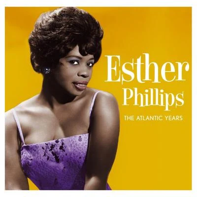 Esther PhillipsThe Leopard Lounge Presents - Esther Phillips The Atlantic Years