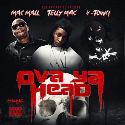 Telly Mac/Offset/X-RaidedOva Ya Head