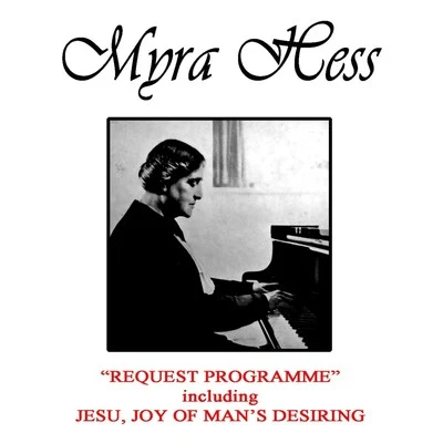 Myra HessRequest Programme