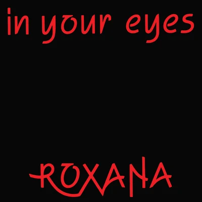 Roxana/Keeneng/Matt RysenIn Your Eyes