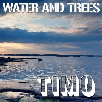 TimoWater and Trees