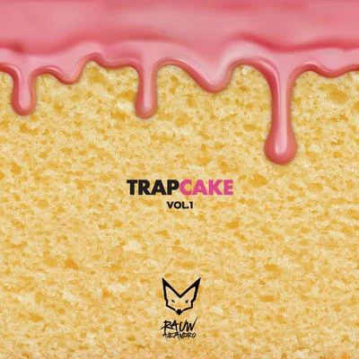 Los Proximos/Rauw Alejandro/LyannoTrap Cake, Vol. 1