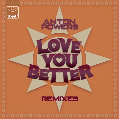 Anton Powers/RedondoLove You Better ( Remixes)