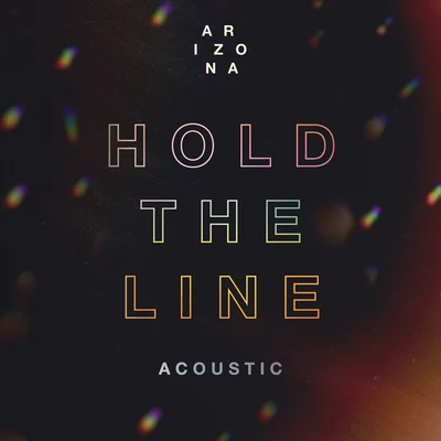 A R I Z O N AHold The Line (Acoustic)