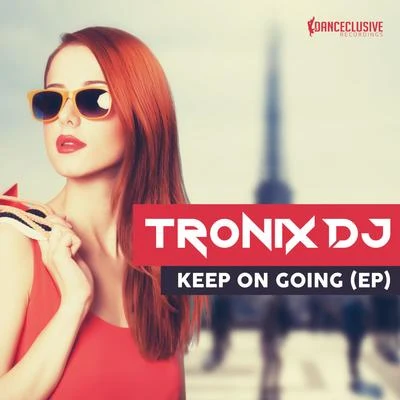 Fizzy Deejay/Tronix DJKeep on Going E.P.