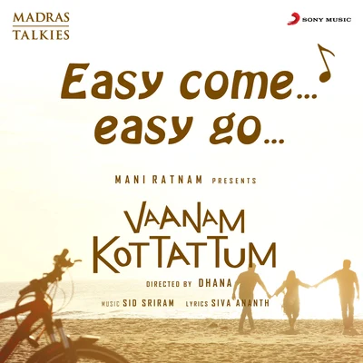 Sid SriramEasy Come Easy Go (From "Vaanam Kottattum")