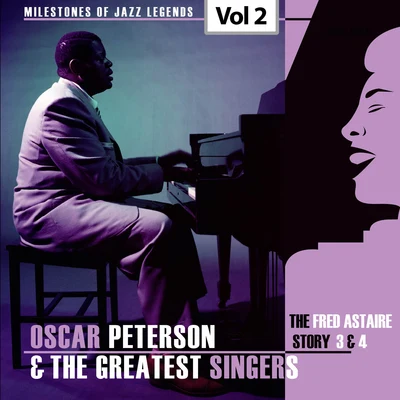 Oscar PetersonMilestones of Jazz Legends - Oscar Peterson & The Greatest Singers, Vol. 2