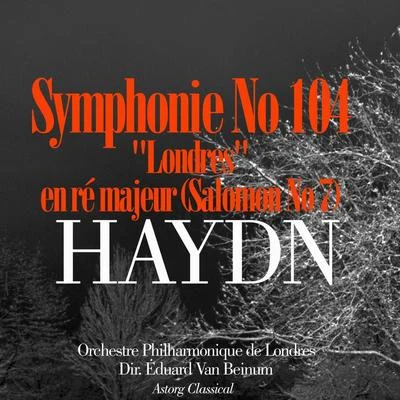 Eduard Van Beinum/Robert Casadesus/Concertgebouw OrchestraHaydn: Symphonie No. 104 Londres en ré majeur - Salomon No. 7