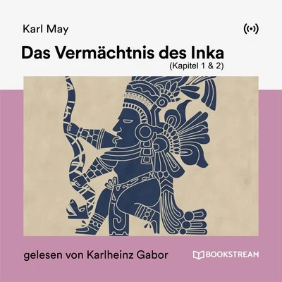 Bookstream HörbücherDas Vermächtnis des Inka (Kapitel 1 und 2)