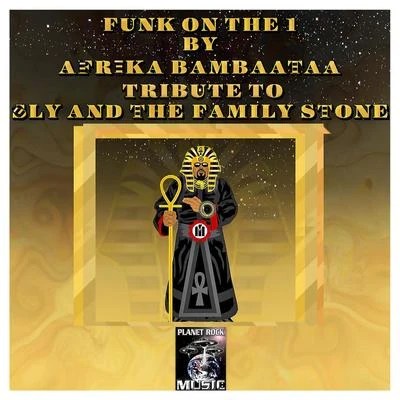 Afrika BambaataaFunk on the 1 (Tribute to Sly and the Family Stone) [Ntelek Club Mix]