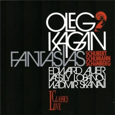 Oleg KaganAlexei LubimovSchubert, Schumann & Schönberg: Oleg Kagan Edition, Vol. XXXIV