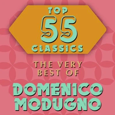 Domenico Modugno/Rita Pavone/Peppino Di CapriTop 55 Classics - The Very Best of Domenico Modugno