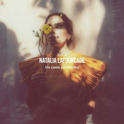 Natalia LafourcadeUn Canto por México, Vol. II