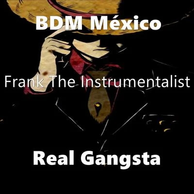 Frank The InstrumentalistReal Gangsta