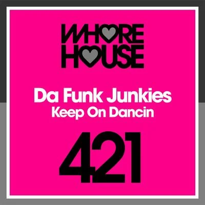 Sordid Soundz/Da Funk JunkiesKeep on Dancin