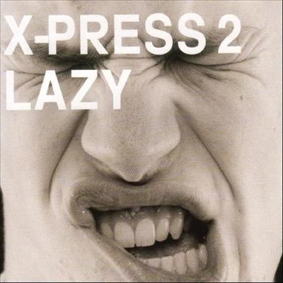 X-Press 2Lazy 2008