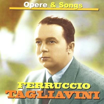 Ferruccio TagliaviniFerruccio Tagliavini in Opere & Songs