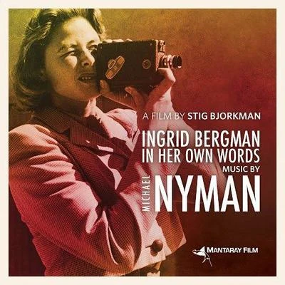 Michael NymanMartin JacobyIngrid Bergman in Her Own Words (Original Motion Picture Soundtrack)