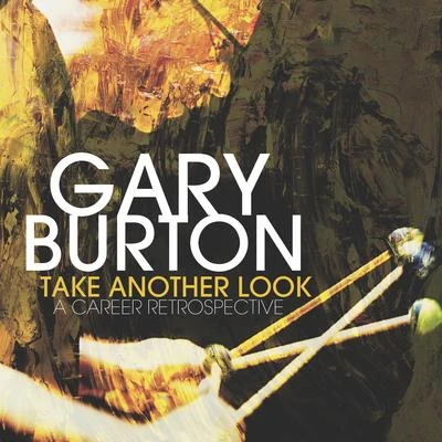 Gary Burton/Chick CoreaTake Another Look: a Career Retrospective