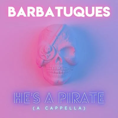 Dragonfly/Barbatuques/Jude & FrankHes a Pirate (A Cappella)