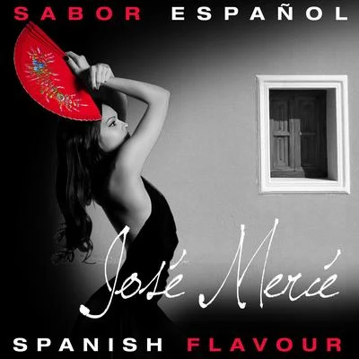 José MercéSabor Español - Spanish Flavour - José Mercé