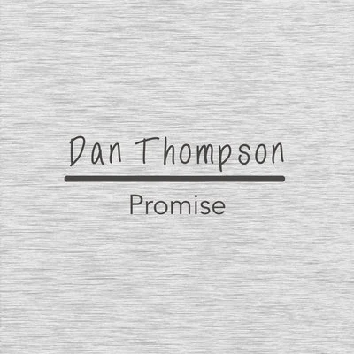 Dan ThompsonPromise