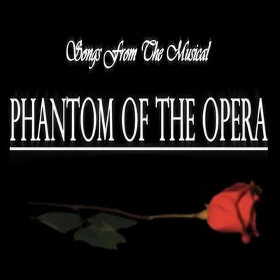 Andrew Lloyd WebberSongs from the Musical Phantom of the Opera