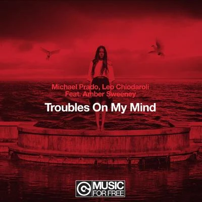 Ladour/Michael PradoTroubles On My Mind