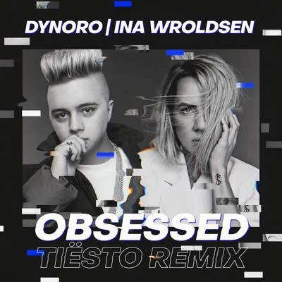 DynoroObsessed (Tiësto Remix)