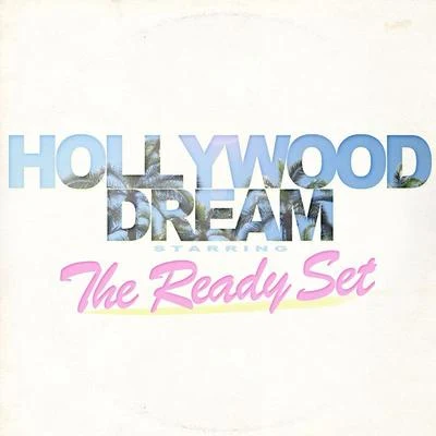 The Ready SetNate VanDeusenHollywood Dream