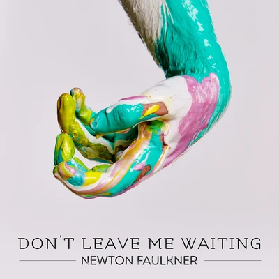 Newton FaulknerDont Leave Me Waiting