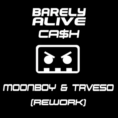 MOONBOYCA$H (MOONBOY & TRVESO REWORK)