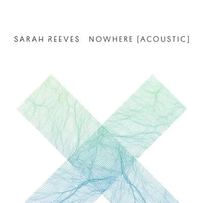 Sarah ReevesNowhere (Acoustic)