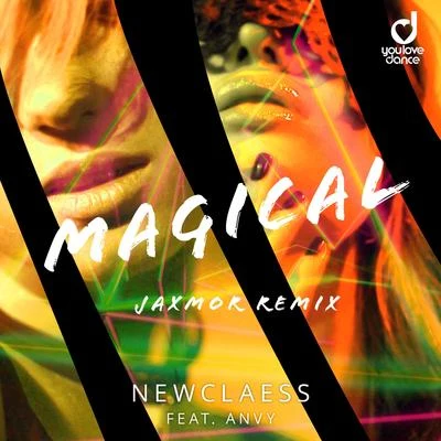 Newclaess/Unterberg/Somna/Myon/Rui/Melissa Loretta/Dryra/Raul Pablo Sanchez/Darmec/Tim van WerdMagical (Jaxmor Remix)