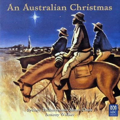 Sydney Philharmonia Motet ChoirAn Australian Christmas